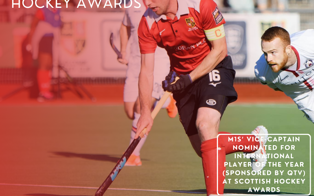 Rob field nominated for International Player of the Year (Sponsored by QTV) at Scottish Hockey Awards